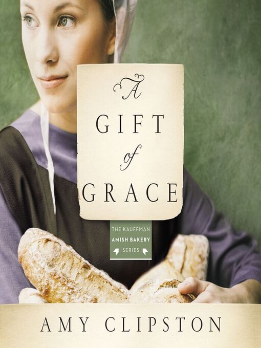 Title details for A Gift of Grace by Amy Clipston - Wait list